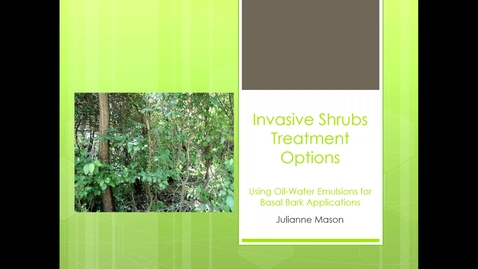 Thumbnail for Killing Invasive Shrubs – Using an Oil-Water Emulsion for Basal Bark Treatments - Julianne Mason, Forest Preserve District of Will County