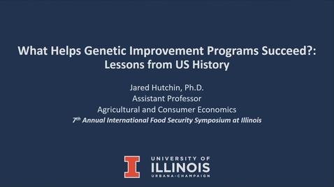 Thumbnail for entry What Helps Genetic Improvement Programs Succeed?: Lessons from US History (2023 International Food Security Symposium)