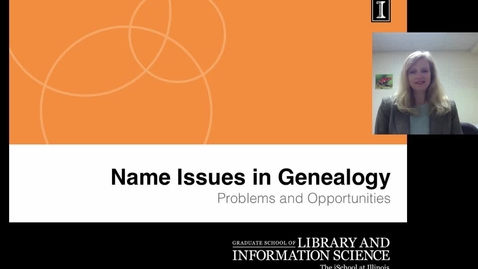 Thumbnail for entry Name Issues in Genealogy: Problems and Opportunities