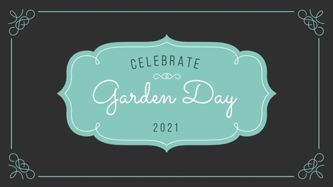 Thumbnail for Garden Day 2021 - Rain Garden and other Sustainable Water Practices in the Garden