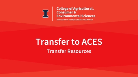Thumbnail for Transferring into the College of ACES at the University of Illinois