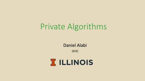 Thumbnail for ECE Explorations: Private Algorithms by Prof. Alabi