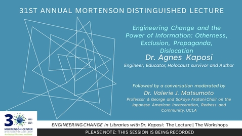 Thumbnail for 31st Annual Mortenson Distinguished Lecture with Dr. Agnes Kaposi - &quot;Engineering Change and the Power of Information: Otherness, Exclusion, Propaganda, Dislocation&quot;