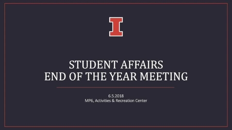 Thumbnail for entry Student Affairs 2018 End-of-the-Year Meeting