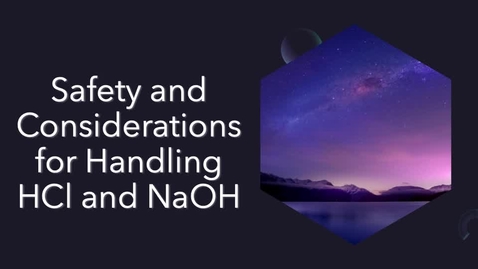 Thumbnail for Safety Information: HCl and NaOH