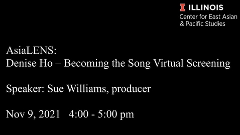 Thumbnail for entry AsiaLENS: Denise Ho – Becoming the Song/ Sue Williams (Virtual Screening + Online Filmmaker Discussion)