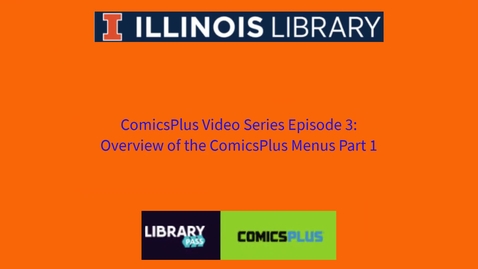 Thumbnail for ComicsPlus Video #3:  The Home Page Menu Options Part 1 (of 2)