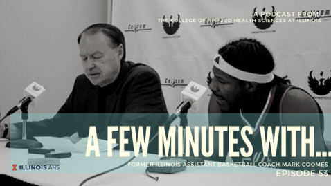 Thumbnail for entry A Few Minutes With former Illinois assistant basketball coach Mark Coomes