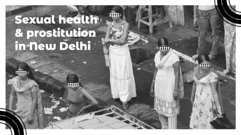 Thumbnail for Sexual health and prostitution in New Delhi