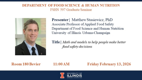 Thumbnail for 2-13-26 FSHN Graduate Seminar Series- Dr. Matthew Stasiewicz