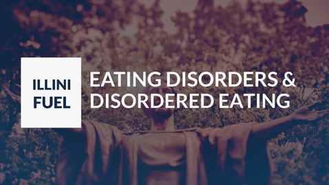 Thumbnail for entry FSHN 398 - LIFELONG NUTRITION FOR SPORT AND PHYSICAL ACTIVITY - DISORDERED EATING