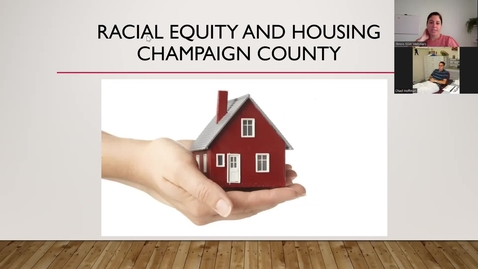 Thumbnail for Social Work CEU presentation: Racial Equity and Housing  in Champaign County