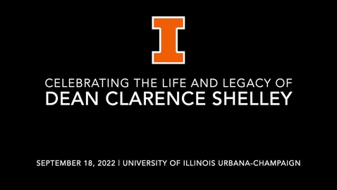 Thumbnail for entry Celebration of the Life and Legacy of Dean Clarence Shelley