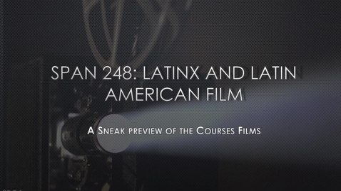 Thumbnail for SPAN 248 Preview of Films