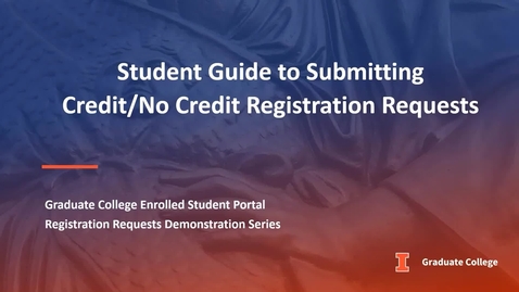 Thumbnail for entry Student Guide to Submitting Credit/No Credit Registration Requests