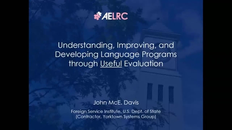 Thumbnail for entry CLIC Webinar: &quot;Understanding, Improving, and Developing Language Programs through Useful Evaluation&quot;