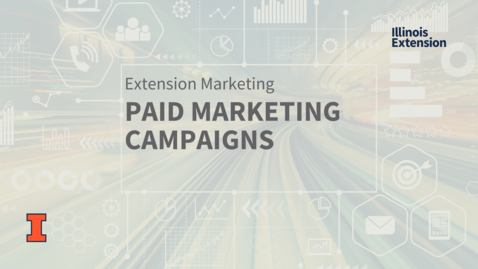 Thumbnail for entry EXT MarCom: Paid Marketing Campaigns