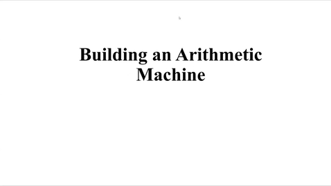 Thumbnail for 07 Arithmetic Machine