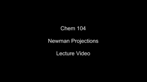 Thumbnail for Newman Projections - Newman Projection Fundamentals