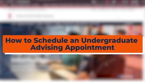 Thumbnail for How to Schedule an Undergraduate Advising Appointment