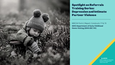 Thumbnail for entry Spotlight Training on Depression and IPV Referrals