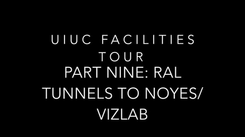 Thumbnail for entry UIUC Chemistry Facilities Tour Part 9: Tunnels Connecting RAL-Chem Annex-Noyes and the Viz Lab