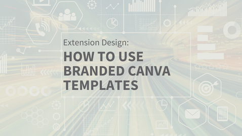 Thumbnail for EXT Comms: Using Branded Templates in Canva