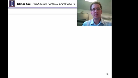 Thumbnail for Pre-lecture Video - Acid/Base IX
