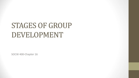 Thumbnail for SOCW 400 Week 11 Lecture Stages of Group Development