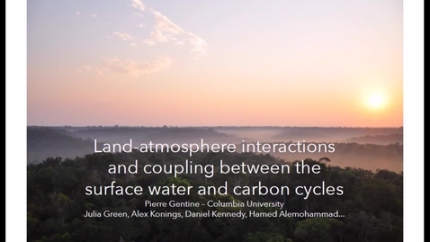 Thumbnail for NRES 500 Fall 2016 - Pierre Gentine - Land atmosphere interactions and coupling between the surface water and carbon cycles
