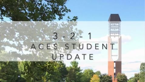 Thumbnail for entry 3-2-1 ACES Student Update