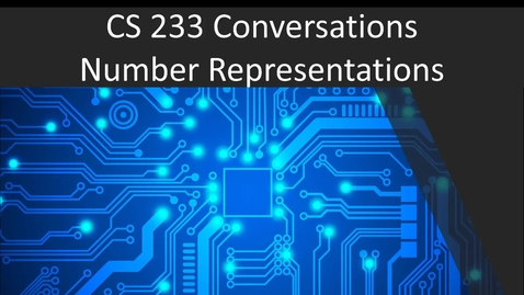 Thumbnail for entry CS 233 Office Hours Podcast: Number Representations