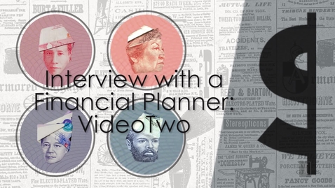 Thumbnail for Interview with a Financial Planner: Video Two