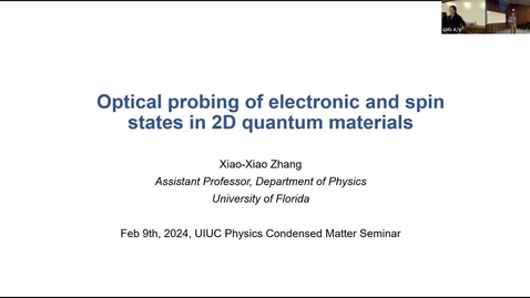 Thumbnail for entry Condensed Matter Seminar-Xiao-Xiao Zhang, University of Florida