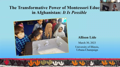 Thumbnail for entry CGS. Allison Lide, “The Transformative Power of Montessori Education in Afghanistan: It is Possible.”