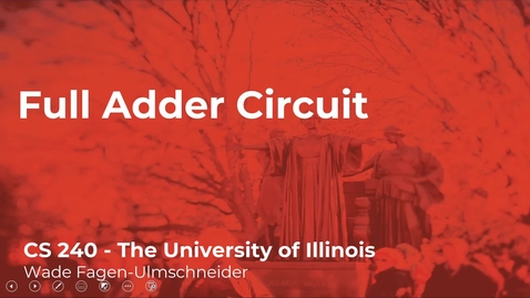 Thumbnail for CS 240 (Spring 2021) - Full Adder Circuit - Week 2 (7/8)