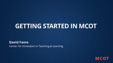 Thumbnail for Getting Started in MCOT - Fall 2025