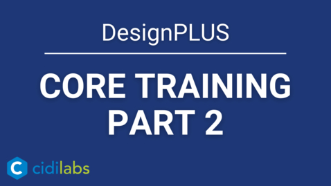 Thumbnail for DesignPLUS Core Training Part 2