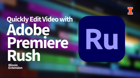 Thumbnail for Quickly Edit Video with Adobe Premiere Rush
