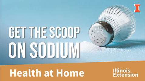 Thumbnail for entry Healthy Eats for a Healthy Beat: Scoop on Sodium