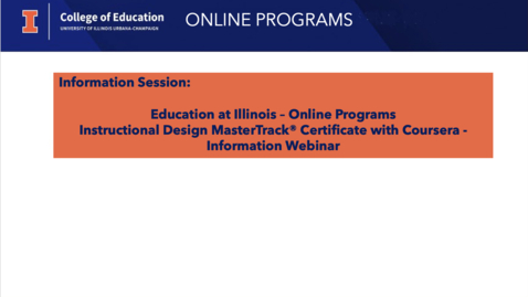 Thumbnail for Education at Illinois - Online Programs, Instructional Design MasterTrack® Certificate with Coursera - Information Webinar