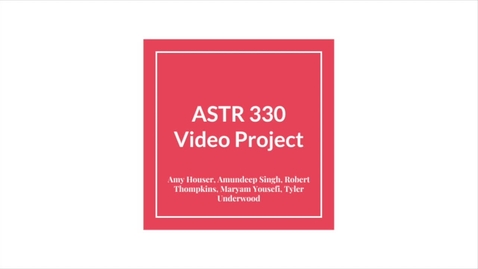 Thumbnail for ASTR 330 Video Project-Maryam Yousefi