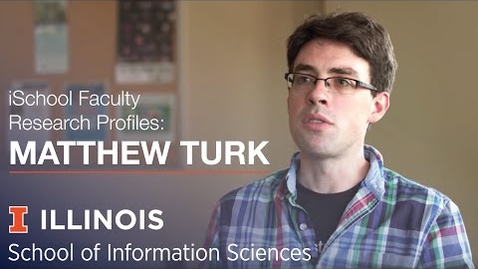Thumbnail for iSchool Faculty Research Profile: Assistant Professor Matthew Turk