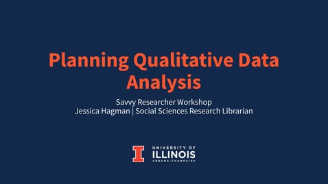 Thumbnail for entry Planning Qualitative Data Analysis - Savvy Researcher - Fall 2021