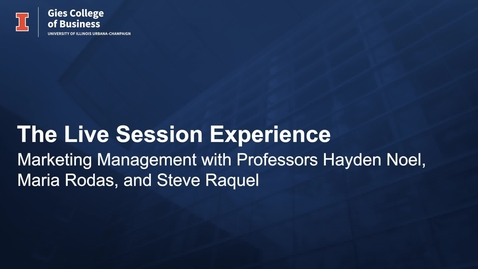 Thumbnail for entry The Live Session Experience: Marketing Management with Professors Hayden Noel &amp; Maria Rodas