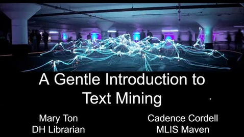 Thumbnail for entry A Gentle Introduction to Text Mining