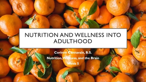 Thumbnail for Nutrition &amp; Wellness into Adulthood
