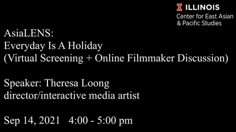 Thumbnail for AsiaLENS: Everyday Is A Holiday/Theresa Loong (Virtual Screening + Online Filmmaker Discussion)
