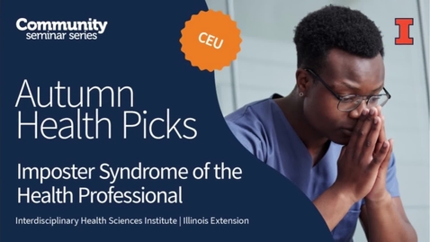 Thumbnail for entry Imposter Syndrome of the Health Professional | Autumn Health Picks