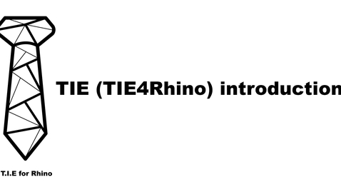 Thumbnail for entry TIE (TIE4Rhino) introduction